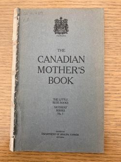Cover of the 1923 edition of The Canadian Mother's Book in the Library and Archives Canada, in Ottawa