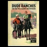 Vintage advertisement of dude ranches in the Bighorn Mountains of Wyoming